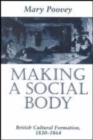 Image for Making a Social Body : British Cultural Formation, 1830-1864