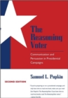 Image for The Reasoning Voter : Communication and Persuasion in Presidential Campaigns
