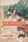 Image for Facing racial revolution: eyewitness accounts of the Haitian Insurrection