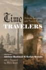 Image for Time Travelers: Victorian Encounters with Time and History