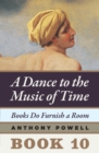 Image for Books Do Furnish a Room: Book 10 of A Dance to the Music of Time