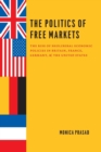 Image for The politics of free markets  : the rise of neoliberal economic policies in Britain, France, Germany, and the United States