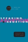 Image for Speaking of Abortion : Television and Authority in the Lives of Women