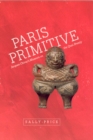 Image for Paris primitive  : Jacques Chirac&#39;s Museum on the Quai Branly