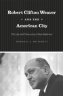 Image for Robert Clifton Weaver and the American City