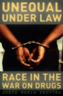 Image for Unequal under Law: Race in the War on Drugs