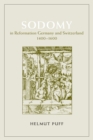 Image for Sodomy in Reformation Germany and Switzerland, 1400-1600