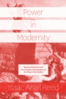 Image for Power in Modernity: Agency Relations and the Creative Destruction of the King&#39;s Two Bodies