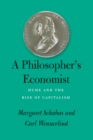 Image for A Philosopher&#39;s Economist: Hume and the Rise of Capitalism