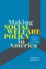 Image for Making Social Welfare Policy in America
