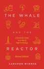 Image for The whale and the reactor  : a search for limits in an age of high technology