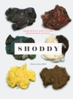 Image for Shoddy: From Devil&#39;s Dust to the Renaissance of Rags