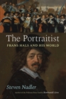 Image for The portraitist  : Frans Hals and his world