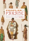 Image for Peoples on parade  : exhibitions, empire, and anthropology in nineteenth-century Britain