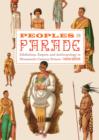 Image for Peoples on parade: exhibitions, empire, and anthropology in nineteenth-century Britain