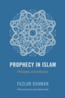 Image for Prophecy in Islam  : philosophy and orthodoxy