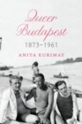 Image for Queer Budapest, 1873-1961