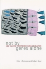 Image for Not By Genes Alone: How Culture Transformed Human Evolution