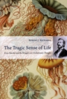 Image for The tragic sense of life  : Ernst Haeckel and the struggle over evolutionary thought