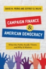 Image for Campaign finance and American democracy  : what the public really thinks and why it matters