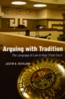 Image for Arguing with tradition  : the language of law in Hopi Tribal Court
