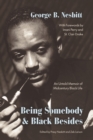 Image for Being Somebody and Black Besides: An Untold Memoir of Midcentury Black Life