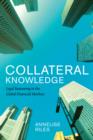 Image for Collateral knowledge: legal reasoning in the global financial markets