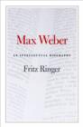 Image for Max Weber: an intellectual biography