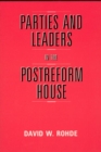 Image for Parties and Leaders in the Postreform House