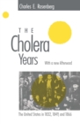 Image for The Cholera Years: The United States in 1832, 1849, and 1866