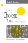 Image for The Cholera Years : The United States in 1832, 1849, and 1866