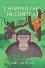 Image for Chimpanzees in Context : A Comparative Perspective on Chimpanzee Behavior, Cognition, Conservation, and Welfare
