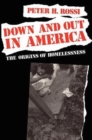 Image for Down and out in America  : the origins of homelessness
