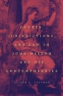 Image for Courts, Jurisdictions, and Law in John Milton and His Contemporaries