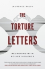 Image for The Torture Letters: Reckoning with Police Violence