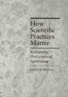Image for How Scientific Practices Matter