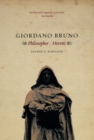 Image for Giordano Bruno  : philosopher heretic