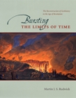 Image for Bursting the limits of time  : the reconstruction of geohistory in the age of revolution