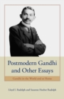 Image for Postmodern Gandhi and Other Essays : Gandhi in the World and at Home