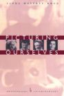 Image for Picturing Ourselves: Photography and Autobiography : 55423
