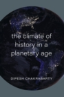 Image for The Climate of History in a Planetary Age