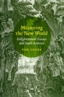 Image for Measuring the new world  : Enlightenment science and South America