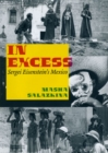 Image for In excess  : Sergei Eisenstein&#39;s Mexico