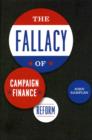 Image for The fallacy of campaign finance reform