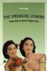 Image for The emerging lesbian  : female same-sex desire in modern China