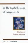 Image for On the Psychotheology of Everyday Life : Reflections on Freud and Rosenzweig