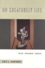 Image for On creaturely life  : Rilke, Benjamin, Sebald