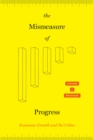 Image for The mismeasure of progress  : economic growth and its critics