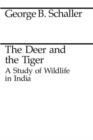 Image for Deer and the Tiger: Study of Wild Life in India.