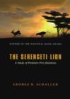 Image for The Serengeti lion: a study of predator-prey relations